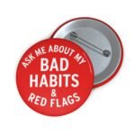 Bad Habits Pin Button - Image 3
