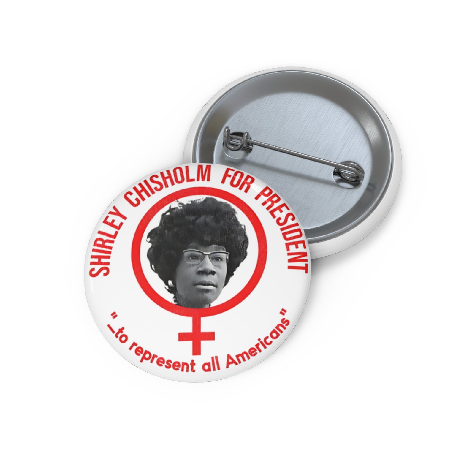 14294075125008761133_2048 Shirley Chisholm President Pin - Image 1