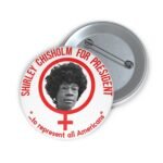Shirley Chisholm President Pin - Image 3